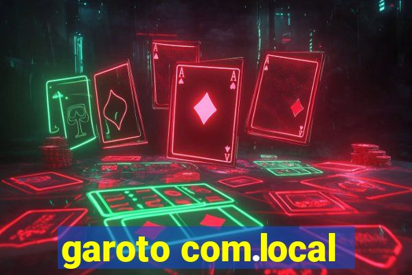 garoto com.local